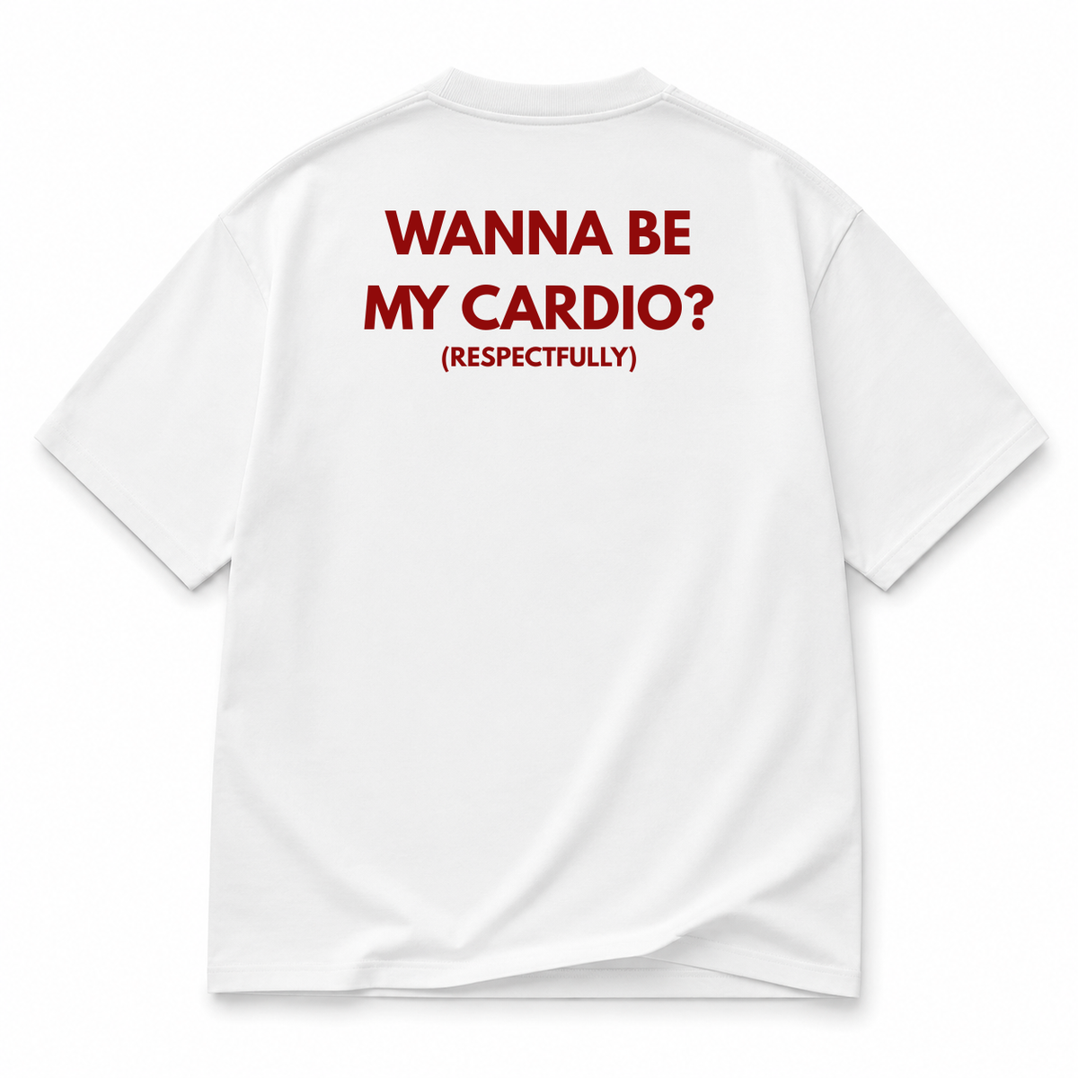 Wanna Be my Cardio? PREMIUM TEE