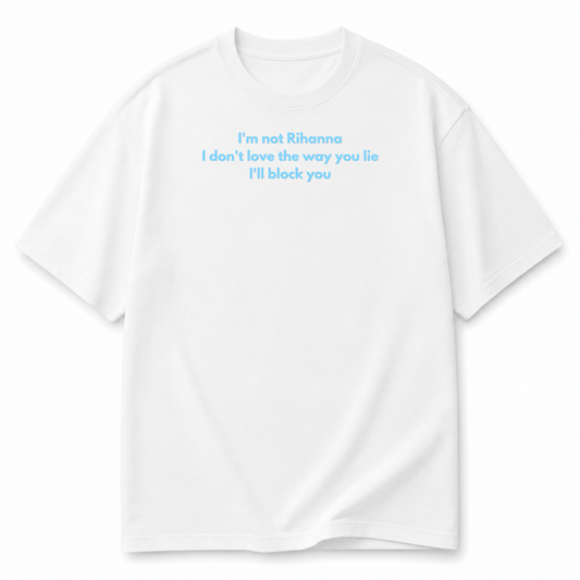 I'M NOT RIHANA | PREMIUM TEE