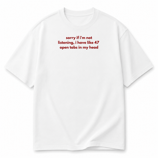 SORRY IF IM NOT | PREMIUM TEE